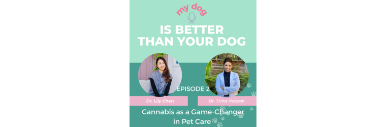 Episode 2: Cannabis as a Game-Changer in Pet Care – Dr. Trina Hazzah’s Story