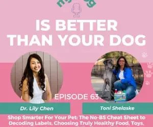 Episode 63: Shop Smarter For Your Pet: The No-BS Cheat Sheet to Decoding Labels, Choosing Truly Healthy Food, Toys, Bowls & Supplements, and Finding Indie Pet Stores That Actually Care w/ Toni Shelaske