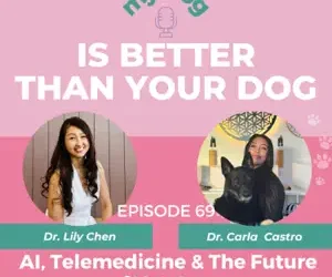 Episode 69: AI, Telemedicine & The Future of Vet Care w/ Dr. Carla Castro, DVM