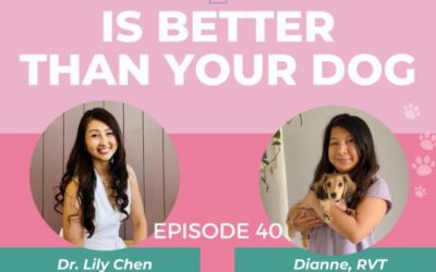 Episode 40: How to Raise a Puppy That Doesn’t End Up With Chronic Allergies, Itchy Skin, or GI Issues w/ Dr. Lily & Dianne, RVT