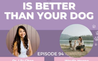 Episode 94: How to Advocate for Your Pet’s Health and Get Results w/ Weylie Hoang